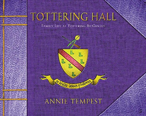 Tottering Hall: Family Life at Tottering-By-Gently (SIGNED BY ANNIE TEMPEST)