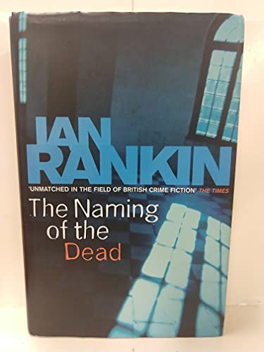 THE NAMING OF THE DEAD - THE SIXTEENTH REBUS NOVEL - SIGNED & PUBLICATION DATED FIRST EDITION FIR...