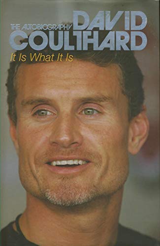 David Coulthard. The Autobiography. It is What it is [signed]