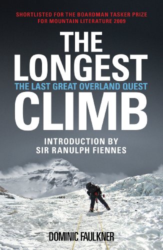 The Longest Climb. The Last Great Overland Quest