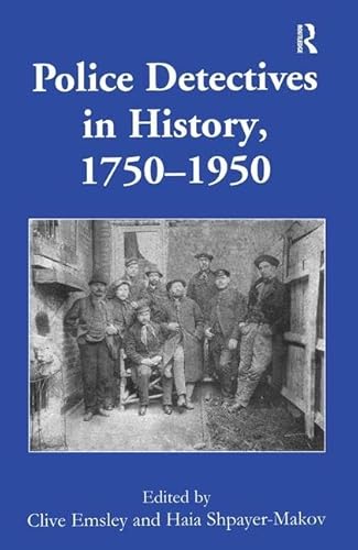 Police Detectives in History, 1750-1950