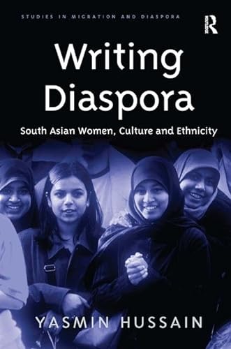 Writing Diaspora: South Asian Women, Culture And Ethnicity (HARDBACK FIRST EDITION, FIRST PRINTING)