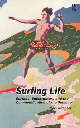 Surfing Life: Surface, Substructure and the Commodification of the Sublime