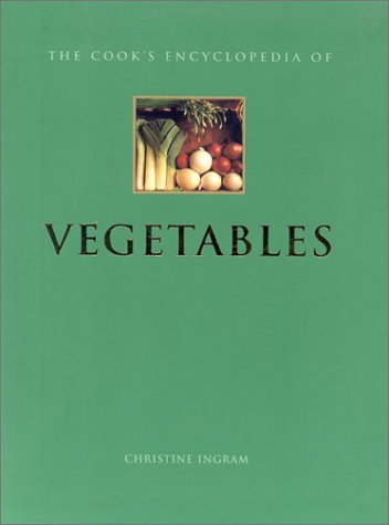 The Cook's Encyclopedia of Vegetables