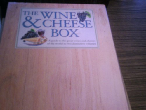 The Wine & Cheese Box: A Guide to the Great Wines and Cheeses of the World in Two Distinctive Vol...