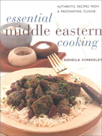 Essential Middle Eastern Cooking: Authentic Recipes from an Intriguing Cuisine (Contemporary Kitc...
