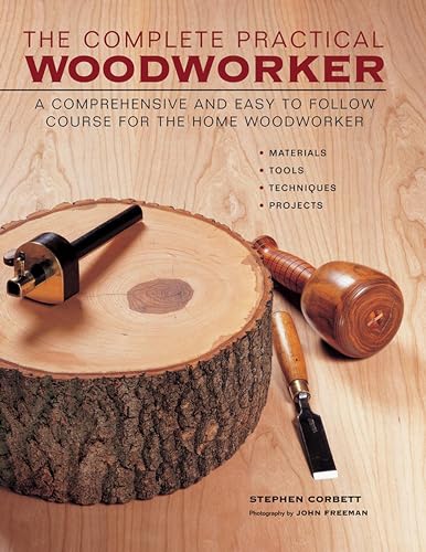 The Complete Practical Woodworker: A Comprehensive and Easy to Follow Course for the Home Woodworker
The Complete Practical Woodworker: A Comprehensive and Easy to Follow Course for the Home Woodworker