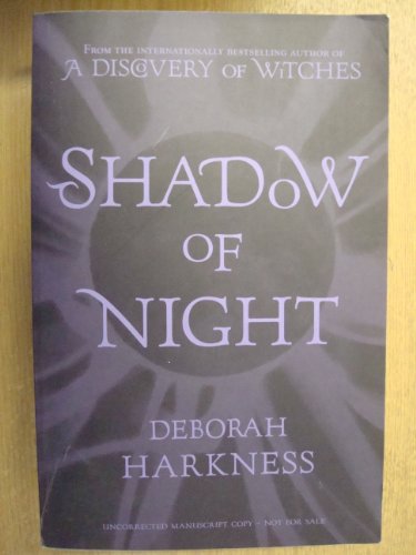 SHADOW OF NIGHT - VOLUME TWO OF THE ALL SOULS TRILOGY - VERY RARE SIGNED, LINED & PUBLICATION DAT...