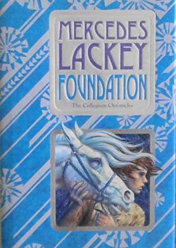 Foundation: Book One of the Collegium Chronicles (A Valdemar Novel)