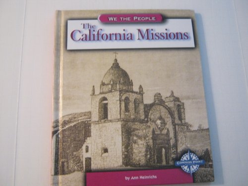 The California Missions (We the People: Exploration and Colonization)