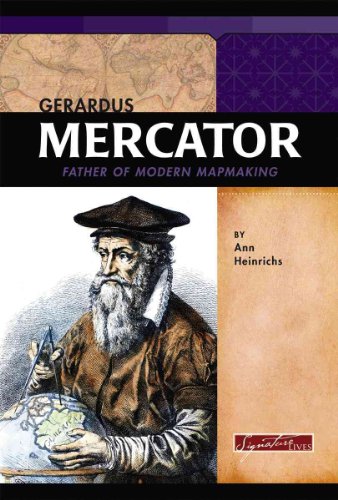 Gerardus Mercator: Father of Modern Mapmaking