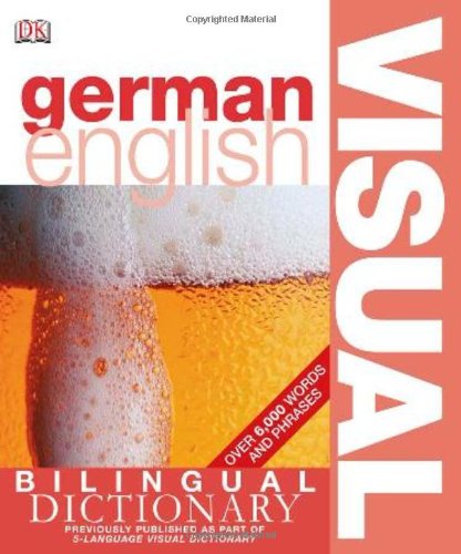 German English Bilingual Visual Dictionary (DK Visual Dictionaries)