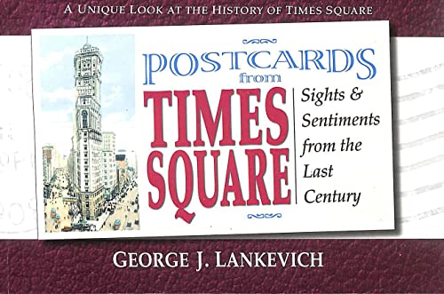 Postcards from Times Square Sight and Sentiments from the Last Century