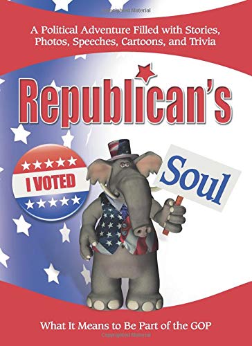 Republican's Soul: What It Means to Be Part of the Gop