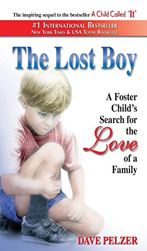 The Lost Boy: A Foster Child's Search for the Love of a Family