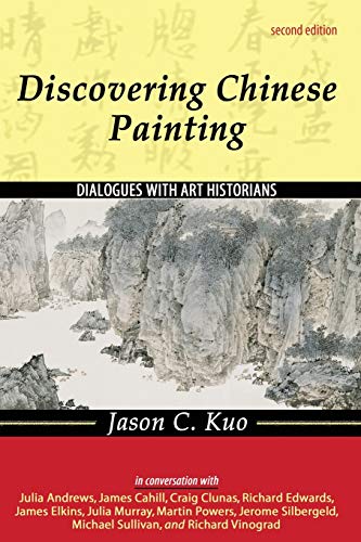 Discovering Chinese Painting: Dialogues with Art Historians