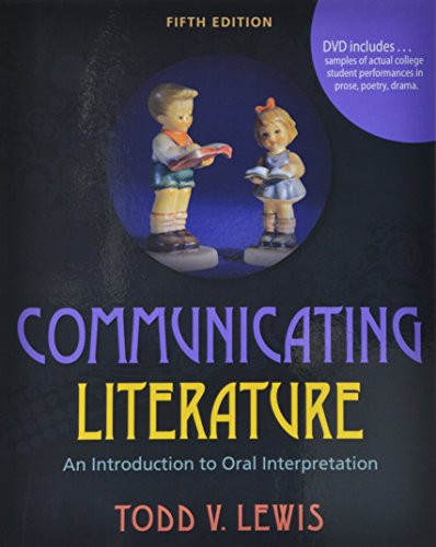 Communicating Literature: An Introduction to Oral Interpretation