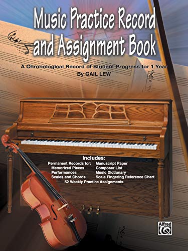 Music Practice Record and Assignment Book: A Chronological Record of Student Progress for 1 Year