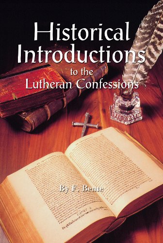 Historical Introductions to the Lutheran Confessions