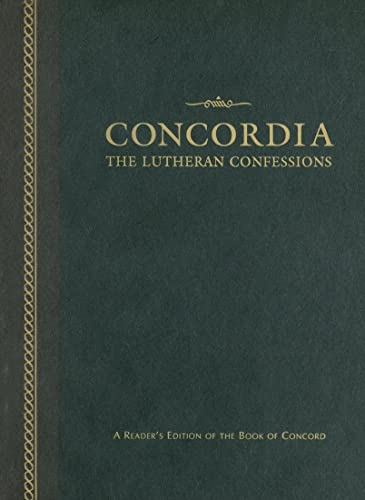 Concordia: The Lutheran Confessions -- A Readers Edition of the Book of Concord