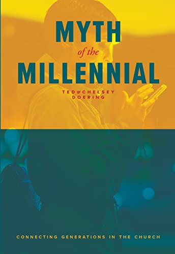 Myth of the Millennial: Connecting Generations in the Church