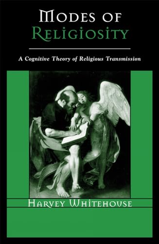 Modes of Religiosity: A Cognitive Theory of Religious Transmission: A Cognitive Theory of Religious Transmission (Cognitive Science of Religion)
Modes of Religiosity: A Cognitive Theory of Religious Transmission: A Cognitive Theory of Religious Transmission (Cognitive Science of Religion)