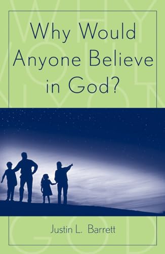 Why Would Anyone Believe in God (Cognitive Science of Religion)