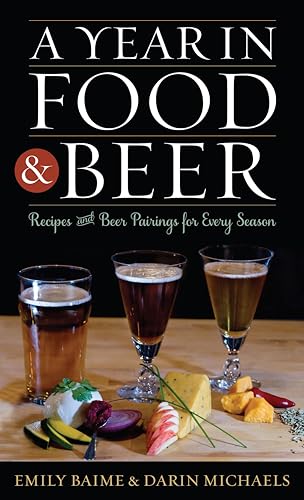 A Year in Food and Beer: Recipes and Beer Pairings for Every Season (Rowman Littlefield Studies in Food and Gastronomy)
A Year in Food and Beer: Recipes and Beer Pairings for Every Season (Rowman Littlefield Studies in Food and Gastronomy)