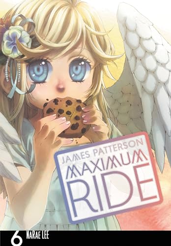 Maximum Ride: The Manga, Vol. 6 (Maximum Ride: The Manga (6))
