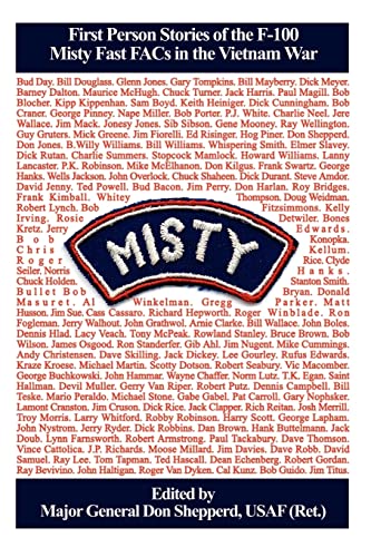 Misty: First Person Stories of the F-100 Fast FACs in the Vietnam War