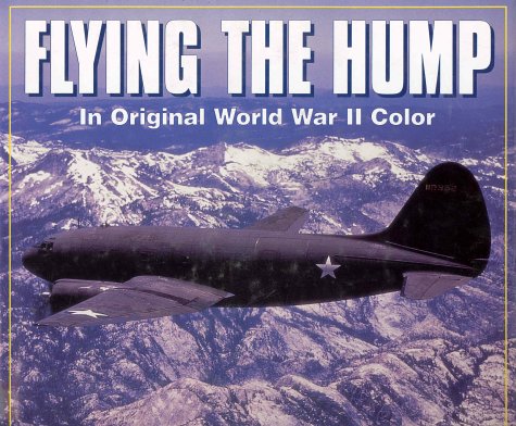 FLYING THE HUMP In Original World War II Color
