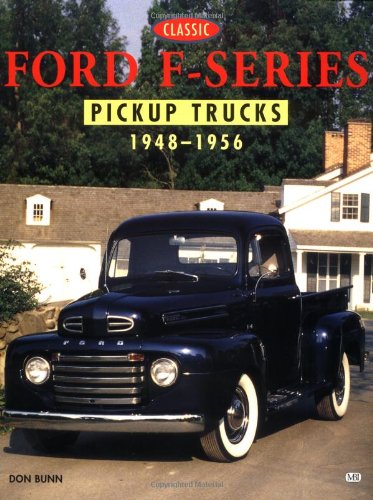 Classic Ford F-Series Pickup Trucks, 1948-1956
