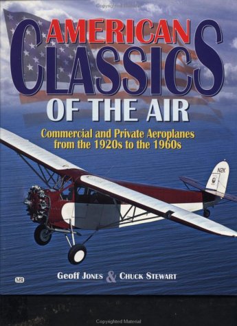 American Classics of the Air: Commercial and Private Aeroplanes from the 1920s to the 1960s