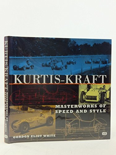 Kurtis-Kraft. Masterworks of Speed and Style.