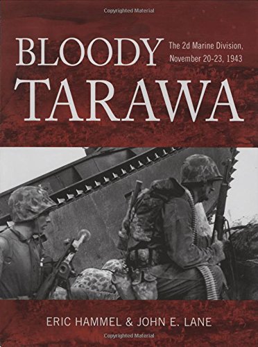 Bloody Tarawa: The 2d Marine Division, November 20-23, 1943