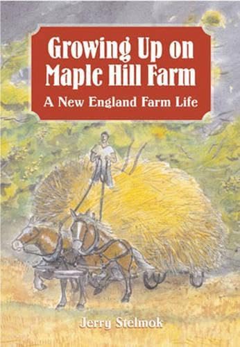 Growing Up on Maple Hill Farm: A New England Farm Life.