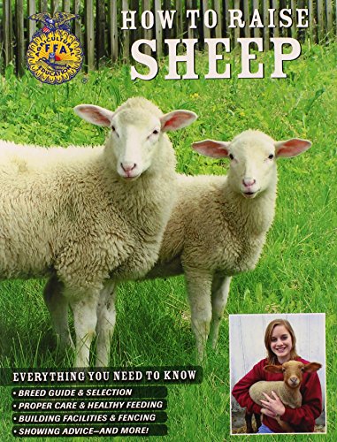 How to Raise Sheep Everything You Need to Know Breed Guide & Selection Proper Care & Healthy Feed...