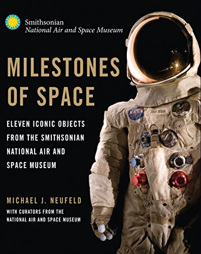 Milestones of Space: Eleven Iconic Objects from the Smithsonian National Air and Space Museum (Smithsonian Series)
Milestones of Space: Eleven Iconic Objects from the Smithsonian National Air and Space Museum (Smithsonian Series)