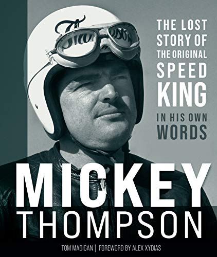 Mickey Thompson: The Lost Story of the Original Speed King in His Own Words
Mickey Thompson: The Lost Story of the Original Speed King in His Own Words