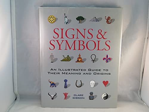 Signs & Symbols. An Illustrated Guide to Their Meaning and Origins.