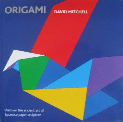 Origami (Discover the Ancient Art of Japanese Sculpture)