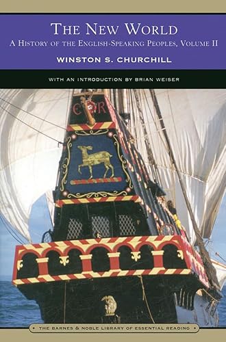 A History of the English-Speaking Peoples, Vol. 2: The New World
