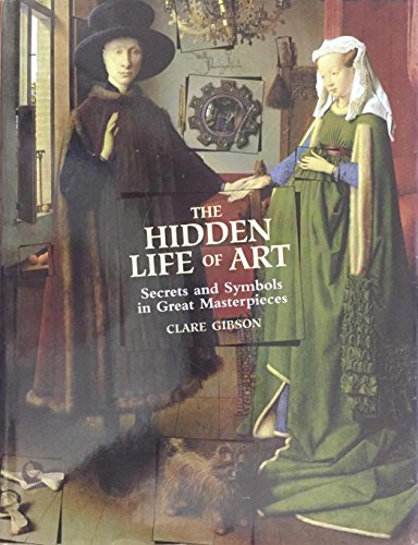 Hidden Life of Art: A Key to Figures, Symbols, and Messages