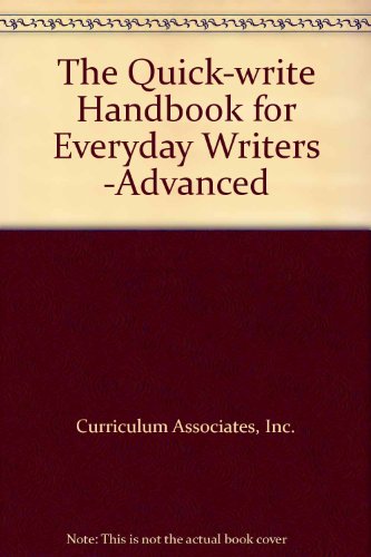The Quick-write Handbook for Everyday Writers -Advanced