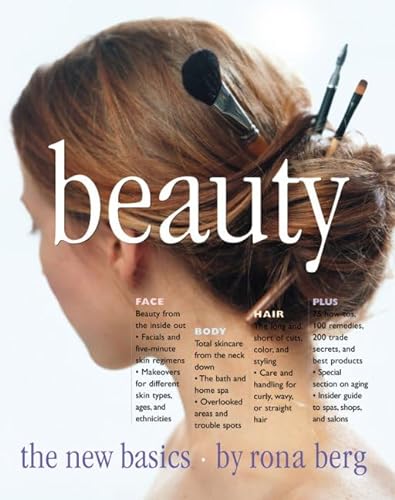 Beauty: The New Basics by Rona Berg