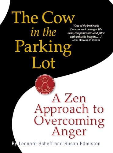 Cow in the Parking Lot: A Zen Approach to Overcoming Anger
