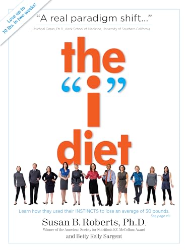 The "I" Diet: Use Your Instincts to Lose Weight--and Keep It Off--Without Feeling Hungry
The "I" Diet: Use Your Instincts to Lose Weight--and Keep It Off--Without Feeling Hungry