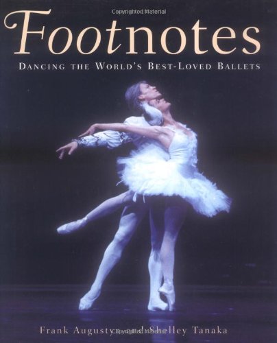 Footnotes: Dancing the World's Best-Loved Ballets