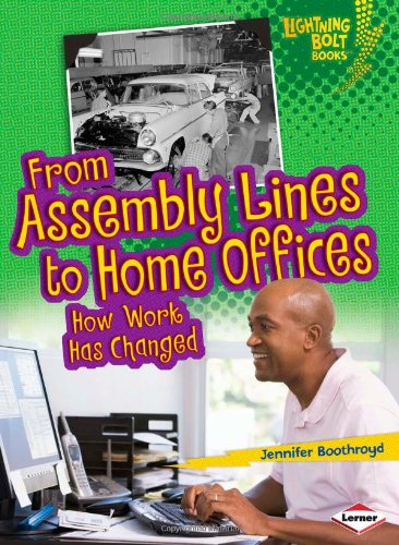 From Assembly Lines to Home Offices : How Work Has Changed