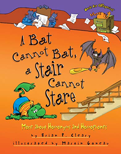 A Bat Cannot Bat, a Stair Cannot Stare : More about Homonyms and Homophones